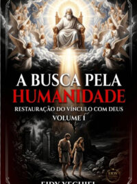 A BUSCA PELA HUMANIDADE VOL 1
