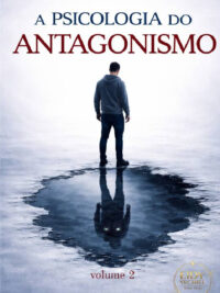 A PSICOLOGIA DO ANTAGONISMO